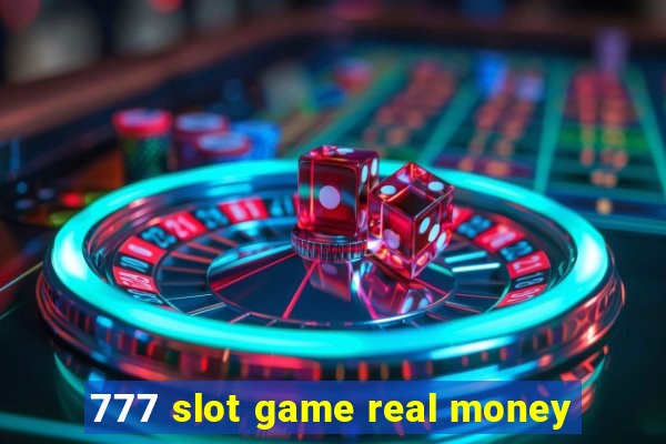 777 slot game real money