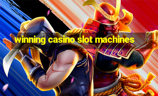 winning casino slot machines