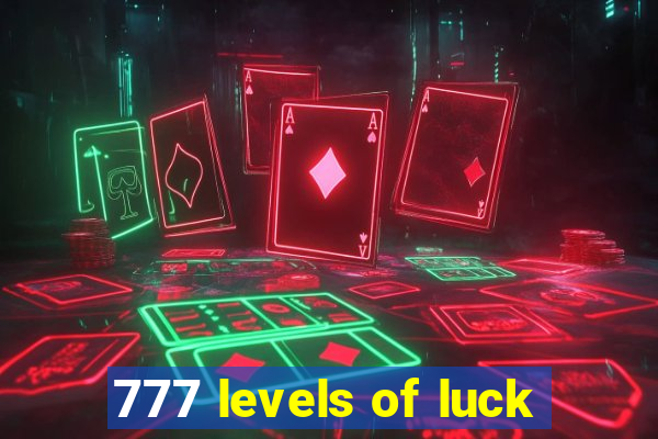 777 levels of luck