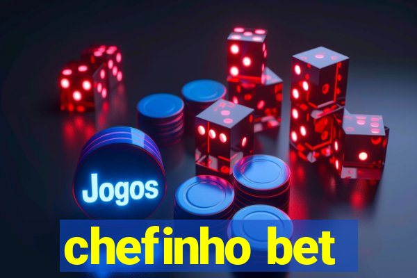 chefinho bet