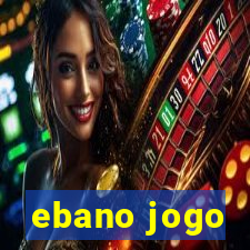 ebano jogo