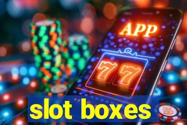 slot boxes