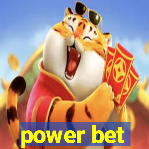 power bet