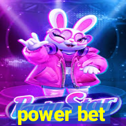 power bet