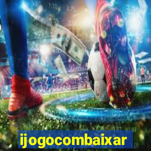 ijogocombaixar