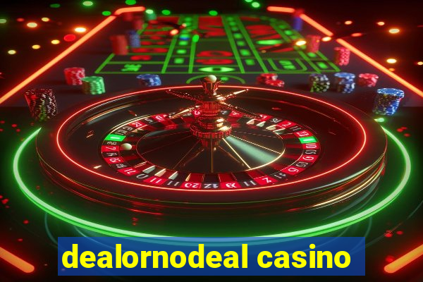 dealornodeal casino