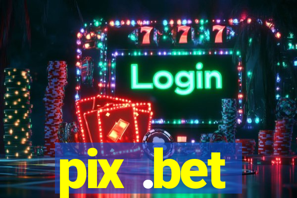 pix .bet