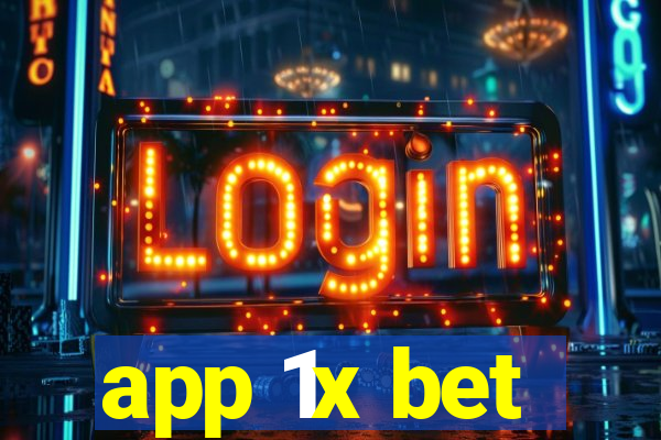 app 1x bet