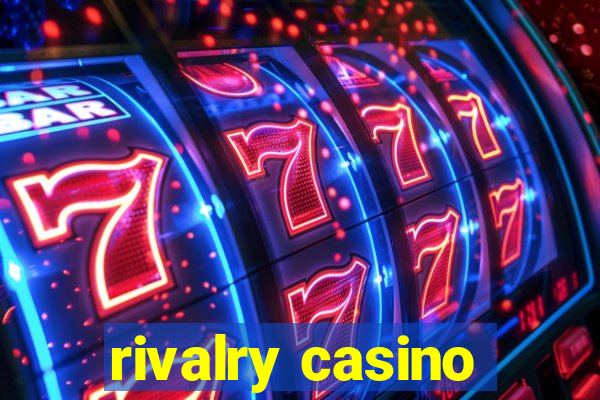 rivalry casino