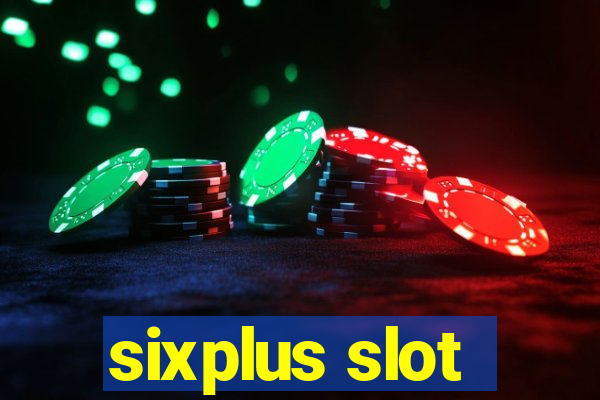 sixplus slot