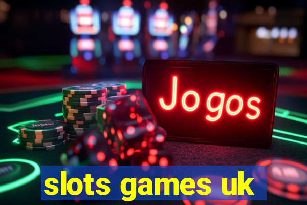 slots games uk