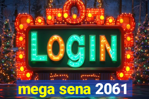 mega sena 2061