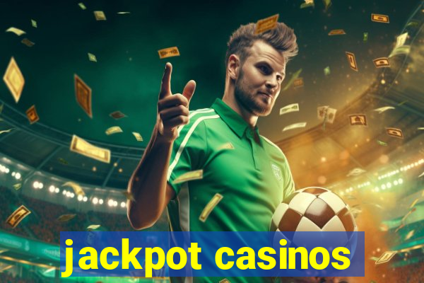 jackpot casinos