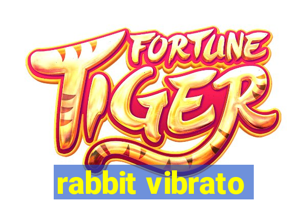 rabbit vibrato