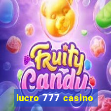 lucro 777 casino