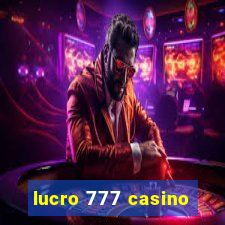 lucro 777 casino