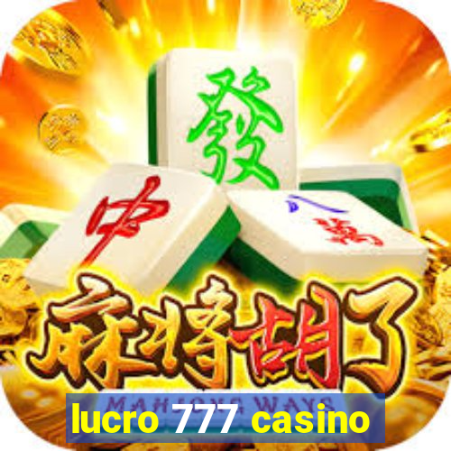 lucro 777 casino