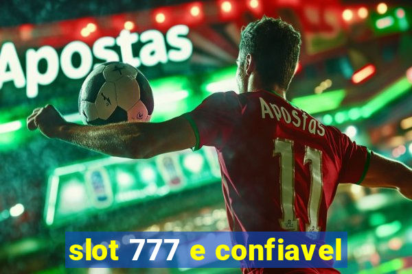 slot 777 e confiavel