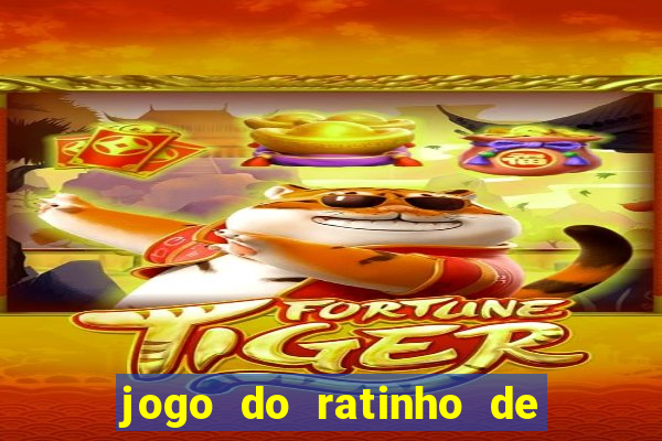 jogo do ratinho de ganhar dinheiro