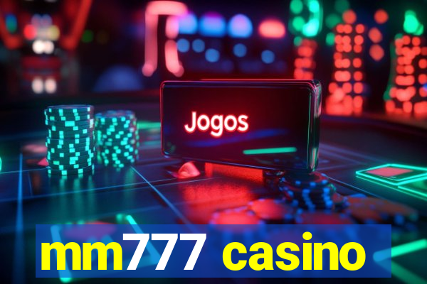 mm777 casino