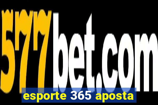 esporte 365 aposta