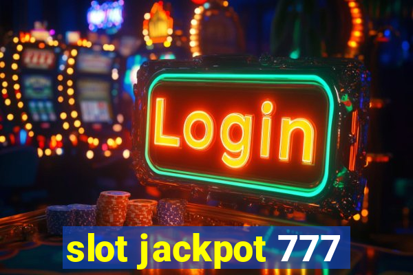 slot jackpot 777