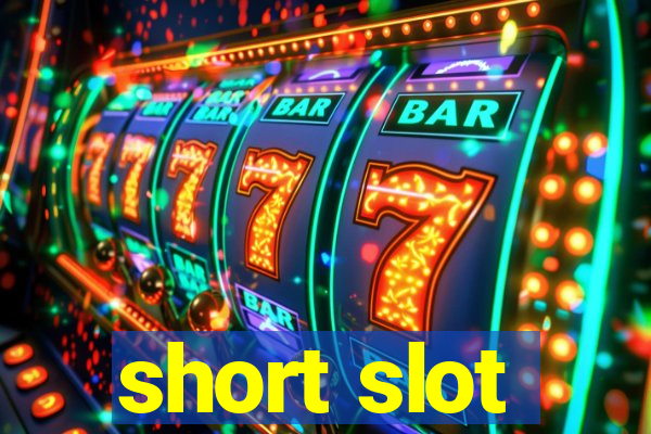 short slot