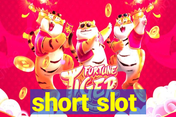 short slot