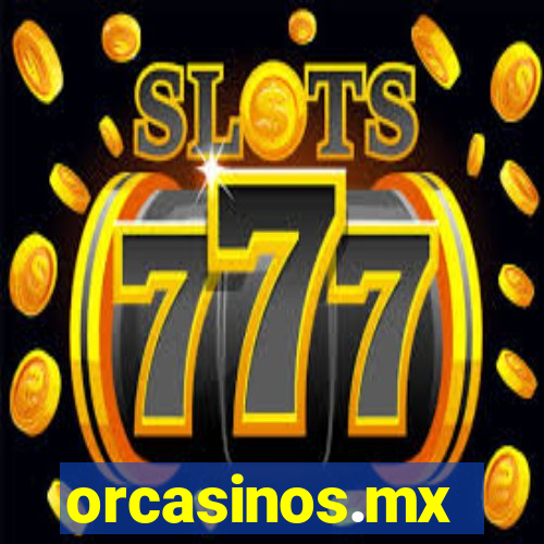 orcasinos.mx