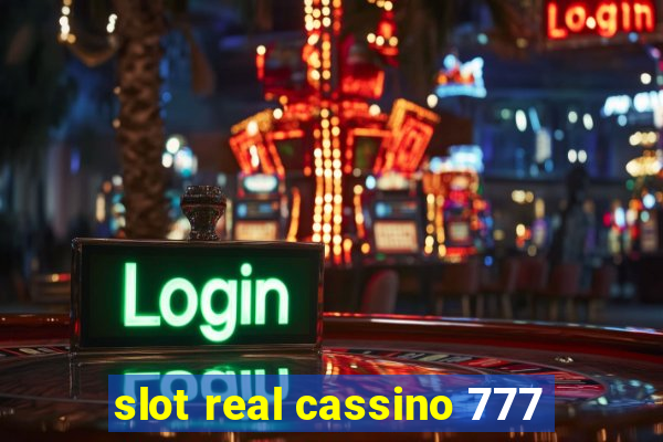 slot real cassino 777