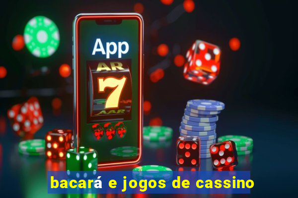 bacará e jogos de cassino