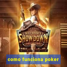 como funciona poker