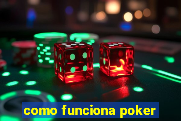 como funciona poker