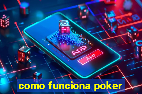 como funciona poker