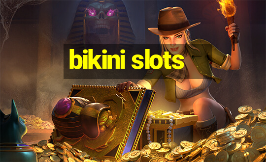 bikini slots