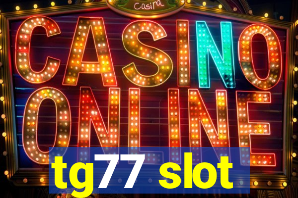 tg77 slot