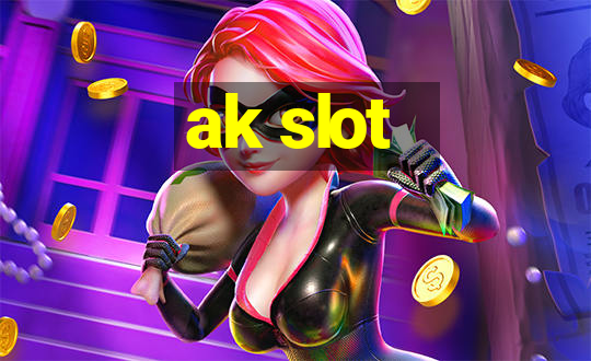 ak slot