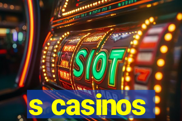 s casinos