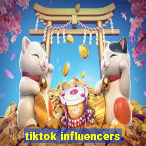 tiktok influencers