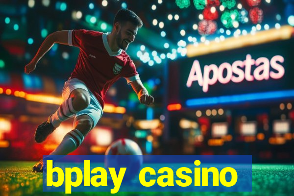 bplay casino