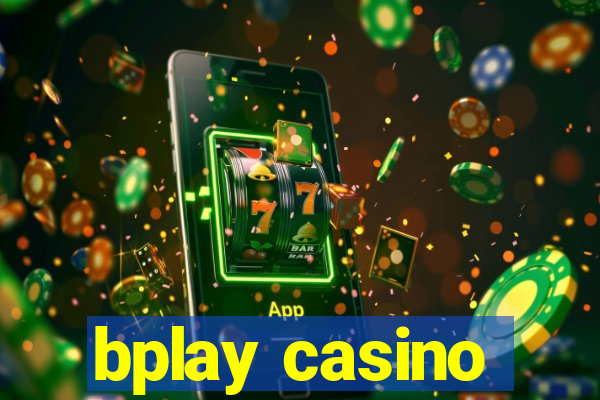 bplay casino