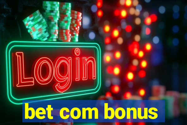 bet com bonus