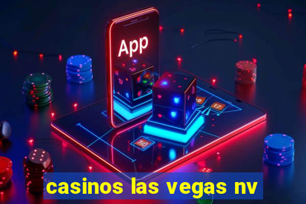 casinos las vegas nv