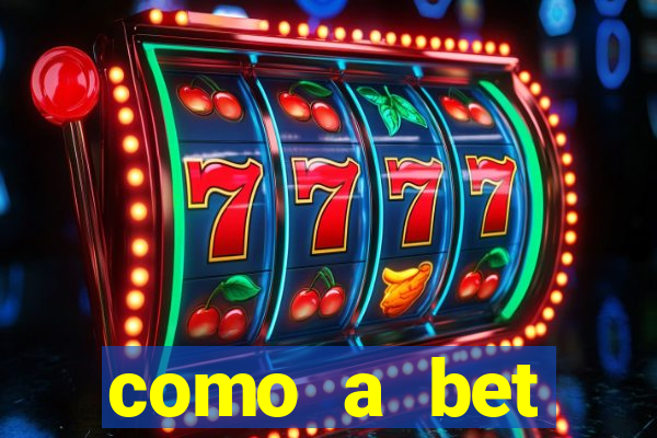 como a bet acompanha os jogos