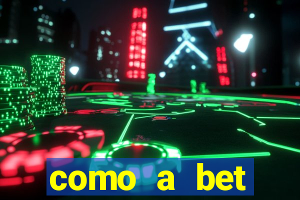 como a bet acompanha os jogos