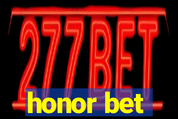 honor bet