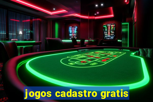 jogos cadastro gratis