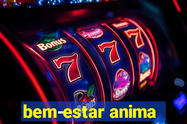 bem-estar anima