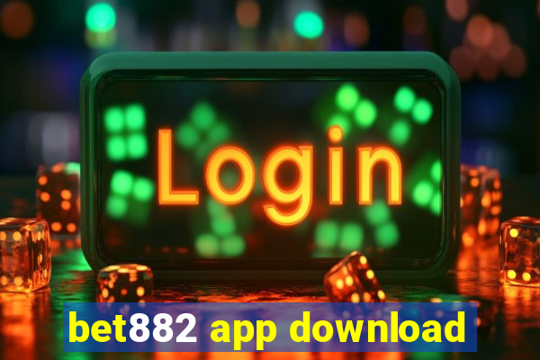 bet882 app download