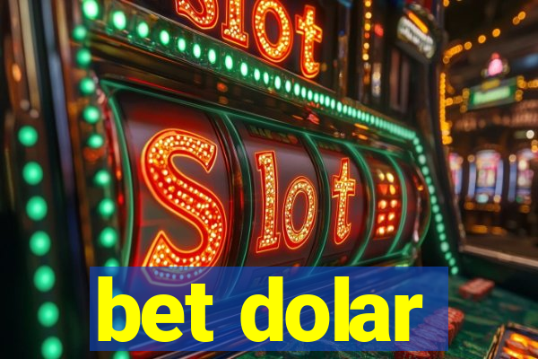 bet dolar